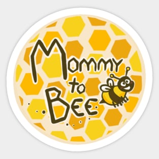 Mommy to bee Sticker